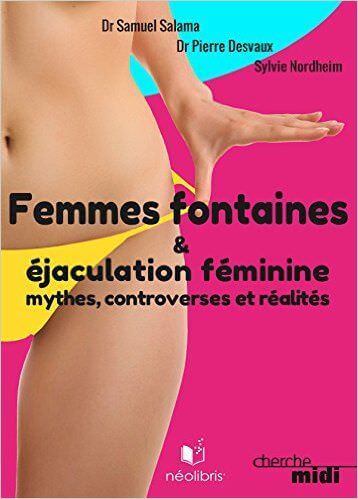 Femmes fontaines & éjaculation féminine